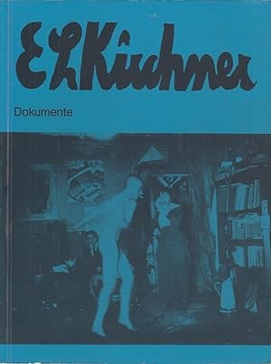 Seller image for Dokumente : Fotos, Schriften, Briefe / Ernst Ludwig Kirchner, [erschienen anlsslich der Ausstellungen, Museum der Stadt Aschaffenburg, 19.April - 26.Mai 1980; Staatliche Kunsthalle, Karlsruhe, 13.Juni - 3.August 1980; Museum Folkwang, Essen, 17.August - 5.Oktober 1980; Staatliche Kunstsammlungen Kassel, 25.Oktober 1980 - 4.Januar 1981] for sale by Licus Media