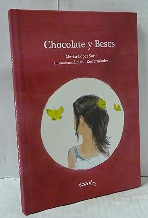 Seller image for Chocolate y Besos for sale by LIBRERIA  SANZ