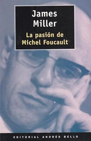 Imagen del vendedor de La pasin de Michel Foucault a la venta por Librera Cajn Desastre