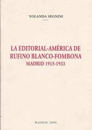 Imagen del vendedor de La editorial-amrica de Rufino Blanco-Fombona. Madrid 1915-1933 a la venta por Librera Cajn Desastre