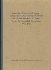 Räumliche Erfassung der Emissionen ausgewählter luftverunreinigender Stoffe aus Industrie, Hausha...