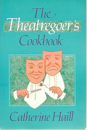 Seller image for The Theatregoer's Cookbook for sale by Cher Bibler