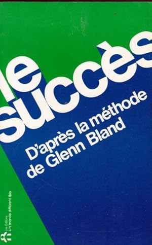 Seller image for SUCCES D'APRES METHODE GLENN BLAND for sale by Livres Norrois