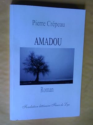 Image du vendeur pour Amadou. Roman mis en vente par Claudine Bouvier