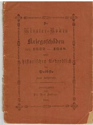 Des Kloster-Rohrs Kriegsschäden von 1632 - 1648 nebst historischen Ueberblicl der Pröbste jener Z...