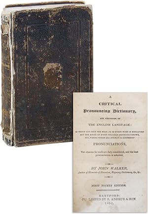 A Critical Pronouncing Dictionary, and Expositor of the English Language: In which not only the m...