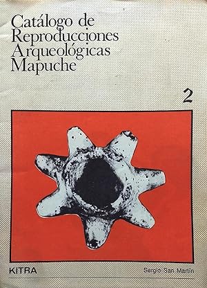 Catalogo de reproducciones Arqueologicas Mapuche 2. La Kitra