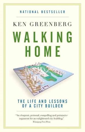 Imagen del vendedor de Walking Home : The Life and Lessons of a City Builder a la venta por GreatBookPrices