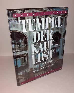 Tempel der Kauflust. Eine Geschichte der Warenhauskultur.