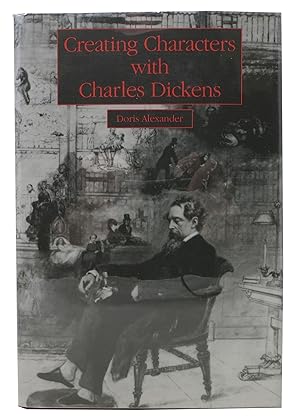 Seller image for CREATING CHARACTERS With CHARLES DICKENS for sale by Tavistock Books, ABAA