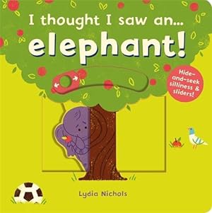 Seller image for I thought I saw an. elephant! (Board Book) for sale by Grand Eagle Retail