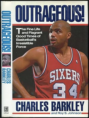 Outrageous!: The Fine Life and Flagrant Good Times of Basketball's Irresistible Force