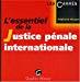 Bild des Verkufers fr L'essentiel De La Justice Pnale Internationale zum Verkauf von RECYCLIVRE