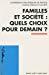 Image du vendeur pour Familles Et Socit : Quels Choix Pour Demain ? : Colloque Des 1er Et 2 Octobre 2011, Cit Internati mis en vente par RECYCLIVRE