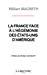 Image du vendeur pour La France Face  L'hgmonie Des Etats-unis D'amrique mis en vente par RECYCLIVRE