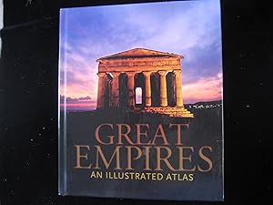 Great Empires: An Illustrated Atlas