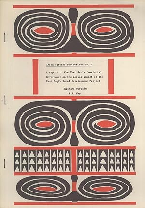 Seller image for A Report to the East Sepik Provincial Government on the Social Impact of the East Sepik Rural Development Project (IASER Special Publication, 2) for sale by Masalai Press