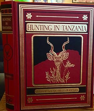 HUNTING IN TANZANIA - Signed numbered edition