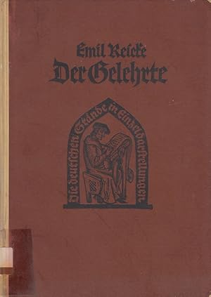 Seller image for Der Gelehrte in der deutschen Vergangenheit. / Die deutschen Stnde in Einzeldarstellung ; Bd. 7 for sale by Versandantiquariat Nussbaum