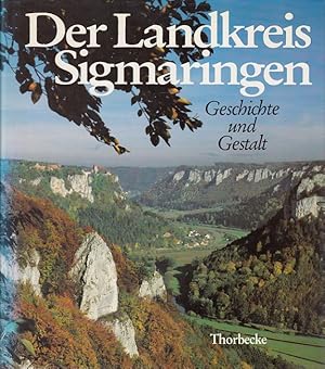 Bild des Verkufers fr Der Landkreis Sigmaringen : Geschichte und Gestalt. / Thorbecke-Bildbcher ; Bd. 66 zum Verkauf von Versandantiquariat Nussbaum