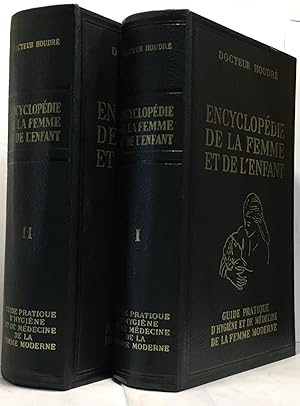 Encyclopédie de la femme et de l'enfant - guide pratique d'hygiène et de médecine de la femme mod...