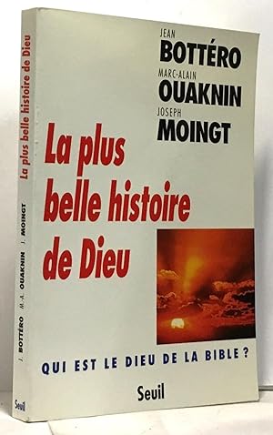 Seller image for La plus belle histoire de dieu - qui est le dieu de la bible for sale by crealivres