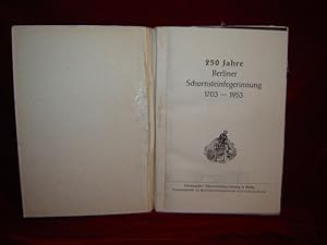 250 Jahre Berliner Schornsteinfegerinnung 1703 -1953. Zusammengestellt von Bezirksschornsteinfege...