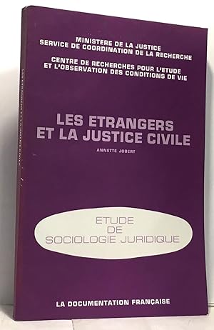 Les Étrangers et la justice civile : Analyse sociologique de la différenciation des pratiques jud...