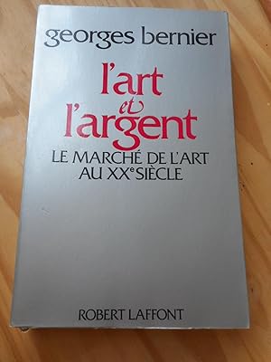 Seller image for L'art et l'argent - Le marche de l'art au XXe siecle for sale by Frederic Delbos