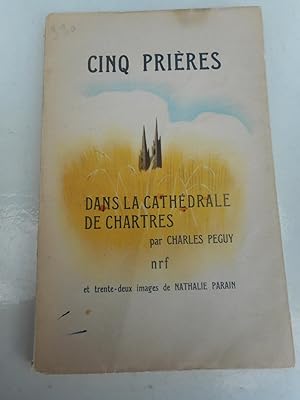 Image du vendeur pour Cinq prieres dans la cathedrale de Chartres - Et trente-deux images de Nathalie Parain mis en vente par Frederic Delbos