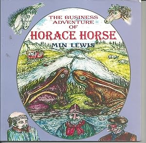 The Business Adventures of Horace Horse [Signed copy]