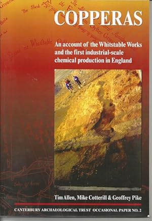 Copperas: An Account of the Whitstable Works and the First Industrial-scale Chemical Production i...