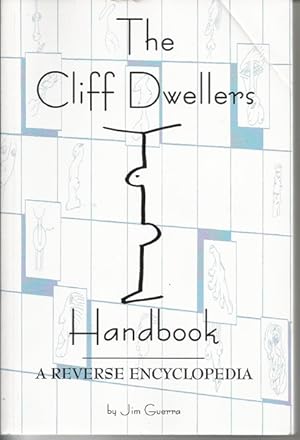 The Cliff Dweller's Handbook: A Reverse Encyclopedia