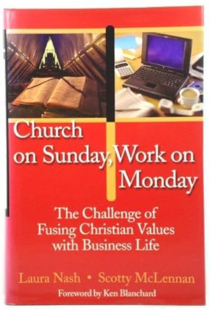 Seller image for Church on Sunday, Work on Monday: The Challenge of Fusing Christian Values with Business Life for sale by PsychoBabel & Skoob Books