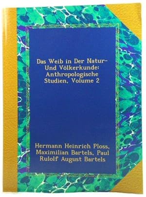 Seller image for Das Weib in Der Natur- Und VOlkerkunde: Anthropologische Studien, Volume 2 for sale by PsychoBabel & Skoob Books