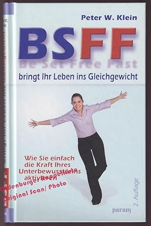 BSFF bringt Ihr Leben ins Gleichgewicht: Wie Sie einfach die Kraft Ihres Unterbewusstseins aktivi...