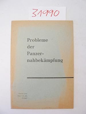 Probleme der Panzernahbekämpfung * s i g n i e r t