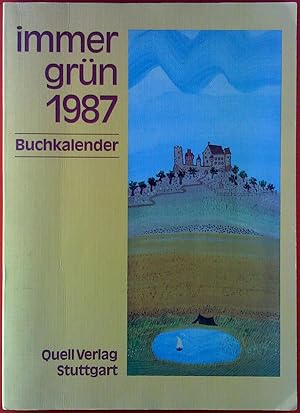 Immagine del venditore per Immer grn 1987, 76. Jahrgang, Buchkalender venduto da biblion2