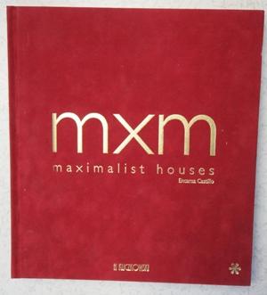 MXM maximalist houses