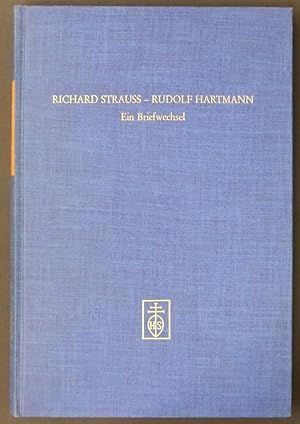 Seller image for Richard Strauss - Rudolf Hartmann. Ein Briefwechsel. Mit Aufstzen und Regiearbeiten von Rudolf Hartmann. for sale by Antiquariat Rainer Schlicht
