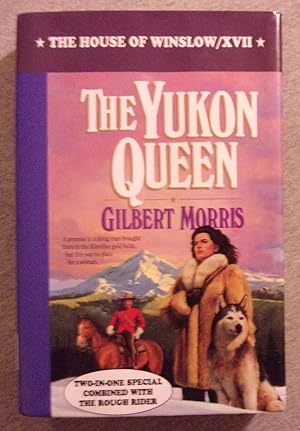 Seller image for The Yukon Queen and The Rough Rider: The House of Winslow Books 17 & 18, in One Volume for sale by Book Nook