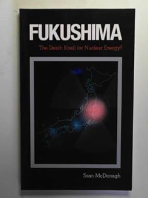 Bild des Verkufers fr Fukushima: the death knell for nuclear energy? zum Verkauf von Cotswold Internet Books