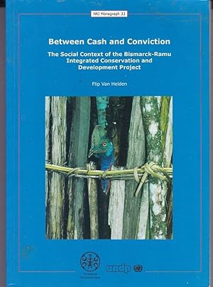 BETWEEN CASH AND CONVICTION. The Social Context of The Bismarck-Rame Integrated Conservation and ...
