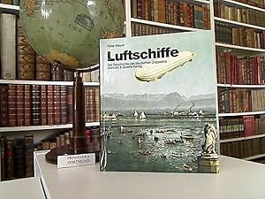 Luftschiffe . Die Geschichte der deutschen Zeppeline.