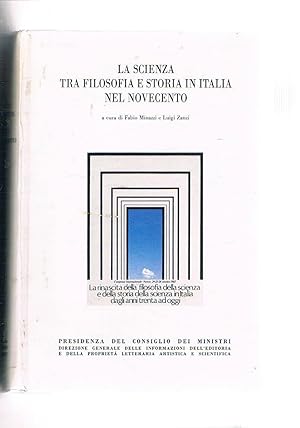 Bild des Verkufers fr La scienza tra filosofia e storia in Italia nel novecento. Atti del congresso internazionale di Varese ott. 1985. zum Verkauf von Libreria Gull