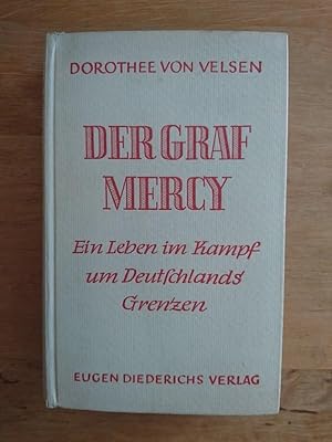 Image du vendeur pour Der Graf Mercy - Ein Leben im Kampf um Deutschlands Grenzen mis en vente par Antiquariat Birgit Gerl