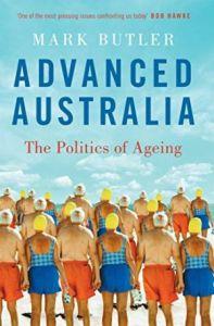 Advanced Australia: The Politics of Ageing