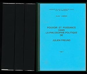 Pouvoir et puissance dans la philosophie politique de Julien Freund. Tome 1-3. 3 Bände (komplett)...