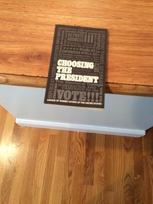 Seller image for CHOOSING THE PRESIDENT for sale by Cape Cod Booksellers