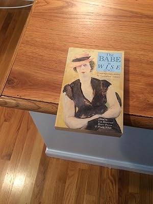 Seller image for THE BABE IS WISE CONTEMPORARY STORIES BY AUSTRALIAN WOMEN for sale by Cape Cod Booksellers